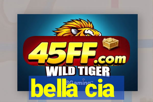 bella cia